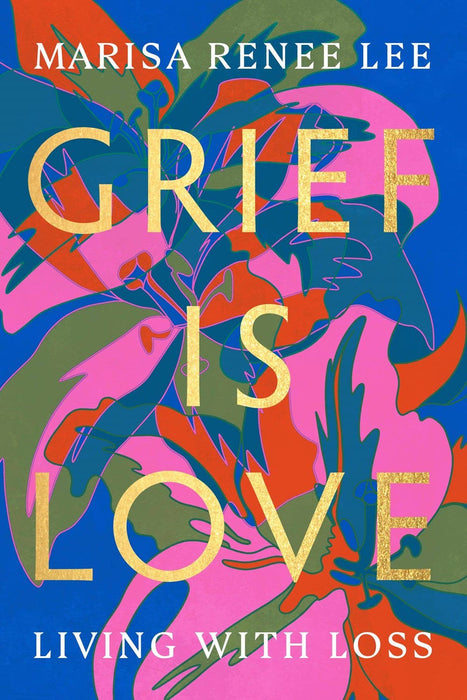 Grief Is Love (Paperback)